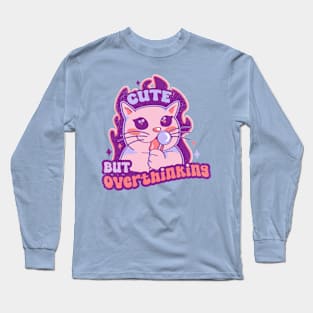 Cute but overthinking Long Sleeve T-Shirt